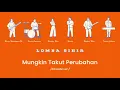 Lomba Sihir - Mungkin Takut Perubahan (Official Karaoke Video)