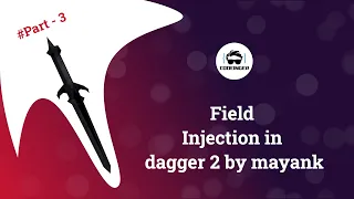 Dagger 2 Tutorial Part 3 Field Injection in hindi 2020 Android Studio Tutorial