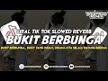 Download Lagu DJ BUKIT BERBUNGA || VIRAL TERBARU YANG KALIAN CARI CARI