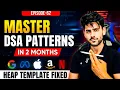 5 Step Template To Solve any HEAP Problem DSA PATTERNS 2026