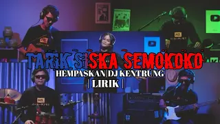 Download DJ HEMPASKAN - TARIK SIS SEMONGKO |DJ KENTRUNG [ Viral ] Lirik MP3
