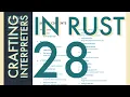 Rust Programming Crafting Interpreters Day 28 Chapter 23 Part 2 start of Chapter 24