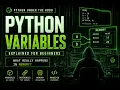 Python Variables Explained for Beginners Memory Made Simple