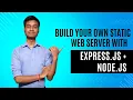 Build Your Own Static Web Server with Express js and Node js Step-by-Step Tutorial