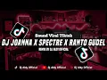 Download Lagu Dj Joanna X Spectre X Ranto Gudel Mashup 2k24 Bootleg Aldy Remix || Dj Fyp Viral Tik tok 2k24