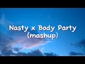 Ariana Grande x Ciara - Nasty x Body Party (Lyrics)