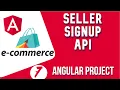 Angular project tutorial Integrate Sign-up API for seller Angular E-commerce Project