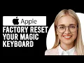 How To Factory Reset Your Apple Magic Keyboard How Do You Hard Reset Your Apple Magic Keyboard