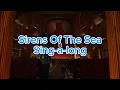 Download Lagu Sirens of the  Sea Sing -a-long