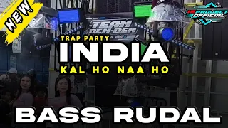 dj trap party india kal ho naa ho bass rudal mengerikan
