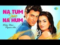 Download Lagu Na Tum Jano Na Hum - Lyrical | Lucky Ali | Ramya | Kaho Naa Pyar Hai | 2000s Hits Hindi Songs