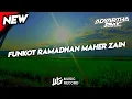 Download Lagu DJ FUNKOT RAMADHAN MAHER ZAIN X MELODI LAWAS FUNKOT REMIX