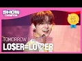 Lagu [Show Champion] [COMEBACK] 투모로우바이투게더 - LO$ER=LO♡ER (TOMORROW X TOGETHER - LO$ER=LO♡ER) l EP.406