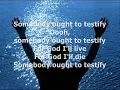 TESTIFY w/ lyrics.wmv