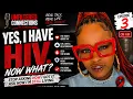 YES I HAVE HIV NOW WHAT Unfiltered Connections Episode 3