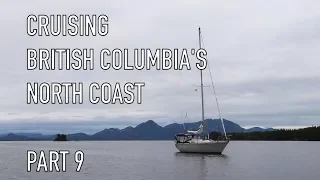 Life is Like Sailing – Cruising British Columbia’s North Coast – Part 9