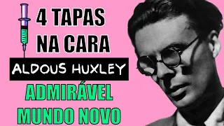 Aldous Huxley | Admirável Mundo Novo | 1984 | Filosofia e Literatura