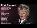 Download Lagu Rod Stewart - Have You Ever Seen The Rain - Rod Stewart Greatest Hits Full Album