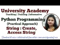 py23 Python String Creating a String Accessing characters in Python from a String