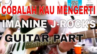 Download Cobalah Kau Mengerti - Imanine J-Rocks Guitar part MP3