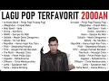 Download Lagu Lagu Pop 2000an Indonesia TANPA IKLAN Terbaik \u0026 Terpopuler #lagupop #lagu2000an #lagunostalgia