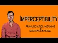Imperceptibility - Meaning Pronunciation Word World Dictionary
