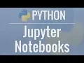 Jupyter Notebook Tutorial Introduction Setup and Walkthrough