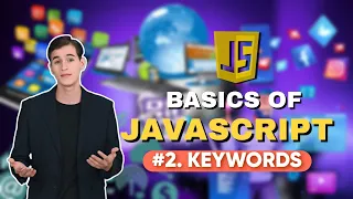 BASICS OF JAVASCRIPT PART 2 KEYWORDS