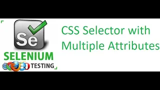 Selenium Class 26 CSS Selector with Multiple Other Webelement Attributes