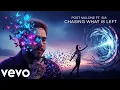 Post Malone ft. Sia – Chasing What’s Left (Lyrics Video)