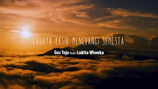 Download CAHAYA KASIH MENERANGI SEMESTA, Cover by Gus Teja ft. Putu Lukita MP3