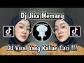 Download Lagu DJ JIKA MEMANG || DJ JIKA MEMANG MASIH BISA MULUTKU BERBICARA VIRAL TIKTOK MENGKANE YANG KALIAN CARI