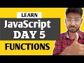 JavaScript Tutorial for Beginners Learn JavaScript in Easy way Javascript Functions day 5