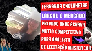 Fernanda Engenheira, largou o mercado privado onde achava muito competitivo e se tornou Master