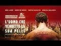 Video di L'UOMO CHE VENDETTE LA SUA PELLE - Trailer ITA - Al cinema dal 7 ottobre