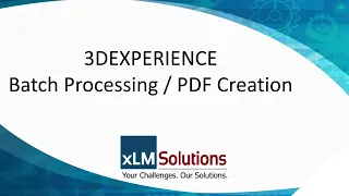 3DEXPERIENCE Batch Creation Tool