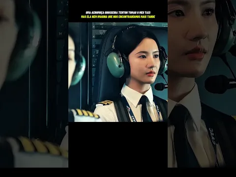 Uma aeromoça grosseira quis tomar o meu táxi sem saber quem eu era #dorama #kdrama #filme #series