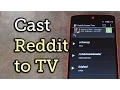 Browse Reddit Images GIFs on Your TV Using Your Android Device Chromecast How-To