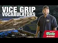 Vice Grip Vocabulators w Derek Bieri O Reilly Auto Parts