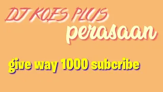 dj koes plus perasaan
