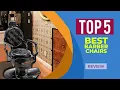 The 5 Best Barber Chairs for 2025 Reviews Best Luxury Barber Chairs