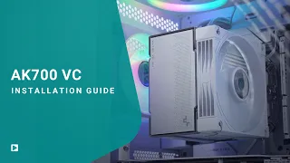 INSTALLATION GUIDE DeepCool AK700 VC 7 Heat-Pipe Single Tower