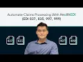 Automate Claims Processing With HealthEDI EDI 837 835 997 999