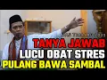Download Lagu tanya jawab uas lucu obat stres pulang bawa makanan dari pesta ustadz abdul somad terbaru kocak