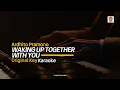 Lagu Ardhito Pramono-Waking Up Together With You (Karaoke Version) Original Key