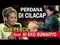 Download Lagu FULL CAK PERCIL PERDANA DI CILACAP. BERSAMA DALANG KI EKO SUWARYO