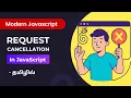 - Request Cancellation using AbortController in Javascript Tamil
