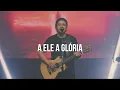 Download Lagu Felipe Rodrigues - A Ele A Glória | Ministração Ao Vivo
