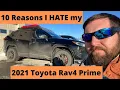 10 Reasons I Hate my 2021 Toyota Rav4 Prime
