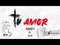 TU AMOR - LIZZY PARRA FT NIKO EME - REMIX - RODRIGO LOPEZ MUSIC